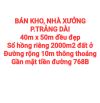 BÁN RẺ 2000m2 KHO, NHÀ XƯỞNG TRẢNG DÀI, SỔ HỒNG ĐẤT HỒNG, ĐƯỜNG RỘNG 10m THÔNG THOÁNG