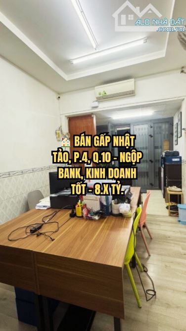 🏠 BÁN GẤP NHẬT TẢO, P.4, Q.10 - NGỘP BANK, KINH DOANH TỐT - 8.X TỶ.