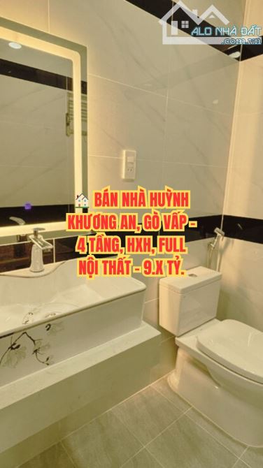 🏠 BÁN NHÀ HUỲNH KHƯƠNG AN, GÒ VẤP - 4 TẦNG, HXH, FULL NỘI THẤT - 9.X TỶ.