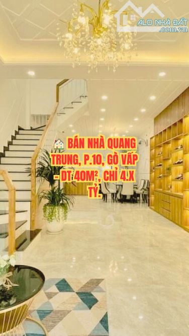 🏠 BÁN NHÀ QUANG TRUNG, P.10, GÒ VẤP - DT 40M², CHỈ 4.X TỶ.