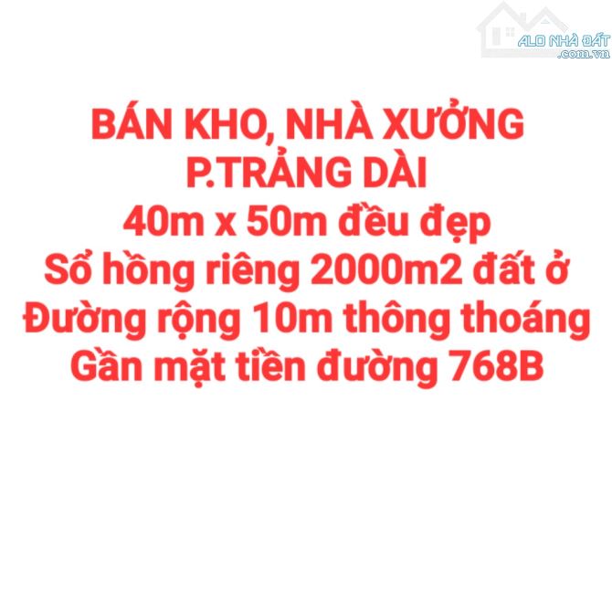 BÁN RẺ 2000m2 KHO, NHÀ XƯỞNG TRẢNG DÀI, SỔ HỒNG ĐẤT HỒNG, ĐƯỜNG RỘNG 10m THÔNG THOÁNG - 8