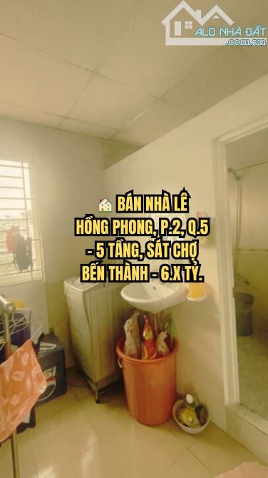 🏠 BÁN NHÀ LÊ HỒNG PHONG, P.2, Q.5 - 5 TẦNG, SÁT CHỢ BẾN THÀNH - 6.X TỶ.