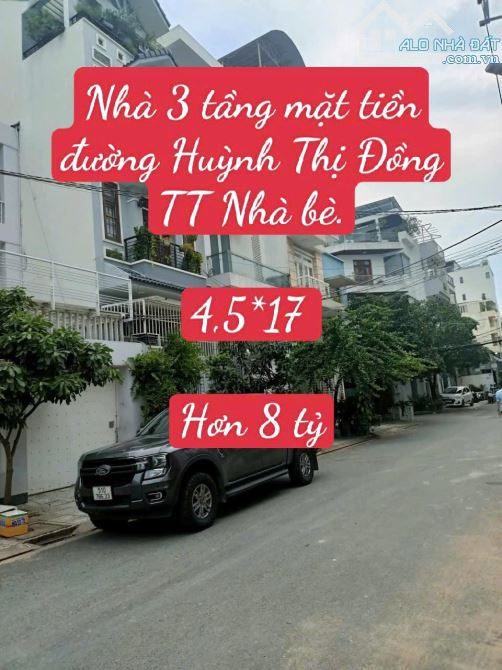 Nhà 3 tầng mặt tiền đường Huỳnh Thị Đồng TT Nhà bè. 4,5*17 hơn 8 tỷ. Đường 12 m KDBB. - 9