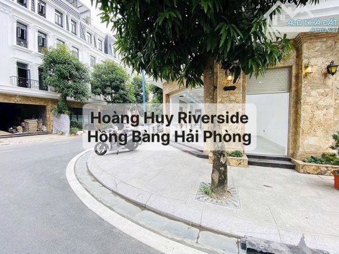 Hoàng huy riverside tuyến 2 chi lăng giá hơn 15 tỷ