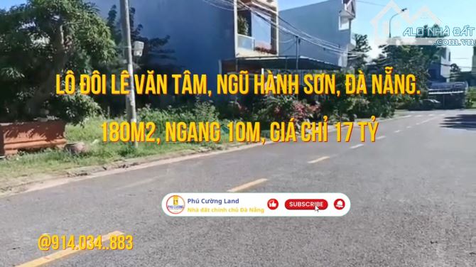 [Lô đôi Lê Văn Tâm, Ngũ Hành Sơn, Đà Nẵng. 180m2, ngang 10m, giá chỉ 17 tỷ]