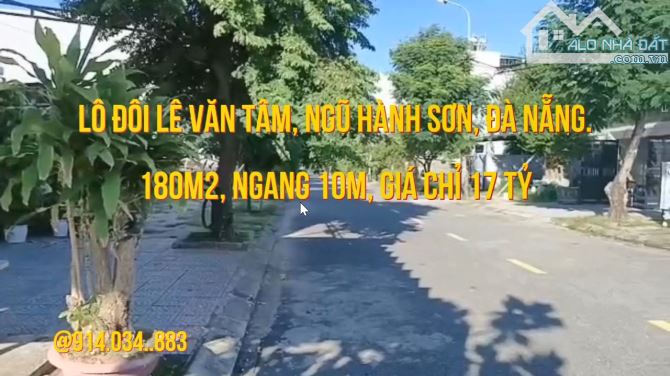 [Lô đôi Lê Văn Tâm, Ngũ Hành Sơn, Đà Nẵng. 180m2, ngang 10m, giá chỉ 17 tỷ] - 1