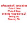 BÁN 2 LÔ ĐẤT AN BÌNH, SỔ HỒNG RIÊNG THỔ CƯ, ĐƯỜNG OTO, GẦN CHỢ ĐỒI