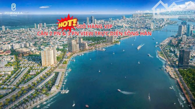 RA MẮT GIỎ HÀNG SIÊU VIP TẦNG TRUNG TRỰC DIỆN SÔNG HÀN PENINSULA DA NANG - SỞ HỮU LÂU DÀI