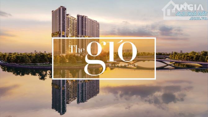 💦THE GIÓ RIVERSIDE - DỰ ÁN CĂN HỘ VEN SÔNG - LIỀN KỀ AEON MALL - TRẢ TRƯỚC CHỈ 160 TRIỆU - 2