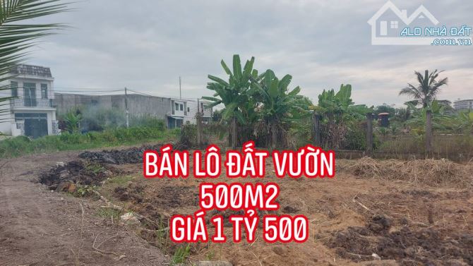 BÁN LÔ ĐẤT VƯỜN 500M2- GIÁ ĐẦU TƯ- GẦN HÓC MÔN - GỌI CHO EM CHỐT CỌC