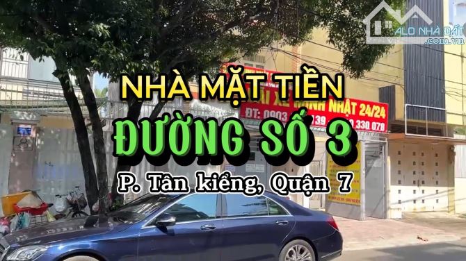 BÁN NHÀ MẶT TIỀN ĐƯỜNG SỐ 3, TÂN KIỂNG, QUẬN 7 - GIÁ 47 TỶ