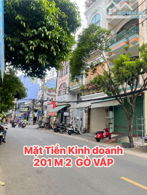 MẶT TIỀN VIP GÒ VẤP-- 201M2--- 16.x TỶ  Chủ vay  Vay 14 tỷ.   Tiên Chi