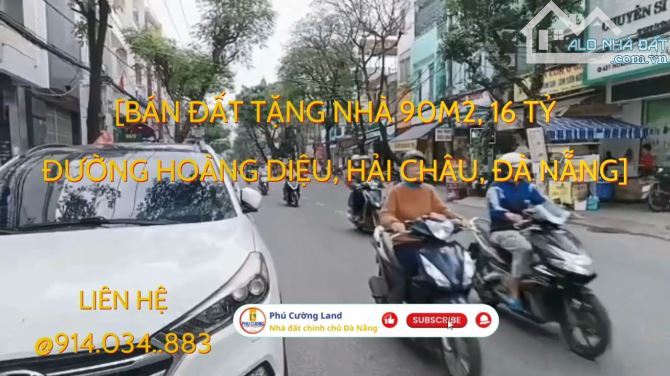 [BÁN ĐẤT TẶNG NHÀ 90M2, 16 TỶ, ĐƯỜNG HOÀNG DIỆU, HẢI CHÂU, ĐÀ NẴNG] - 1