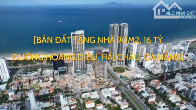 [BÁN ĐẤT TẶNG NHÀ 90M2, 16 TỶ, ĐƯỜNG HOÀNG DIỆU, HẢI CHÂU, ĐÀ NẴNG] - 2