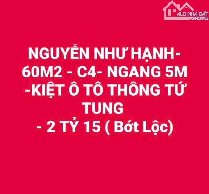 NGUYỄN NHƯ HẠNH - 60M2 - - C4 - NGANG 5M - Ô TÔ LÔ GÓC