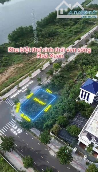 Lô góc biệt thự 320m2  view sông cực đẹp tại Hoà Xuân- Đà Nẵng đường Nguyễn Đình Thi & Lỹ