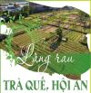 Làng rau Trà Quế View Hồ Tôm , xây nhà villas nghĩ dưỡng