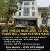 MẶT PHỐ CỔ NGỌC LÂM – LÔ GÓC – THANG MÁY – DÒNG TIỀN 90TR/THÁNG – GIÁ 46 TỶ