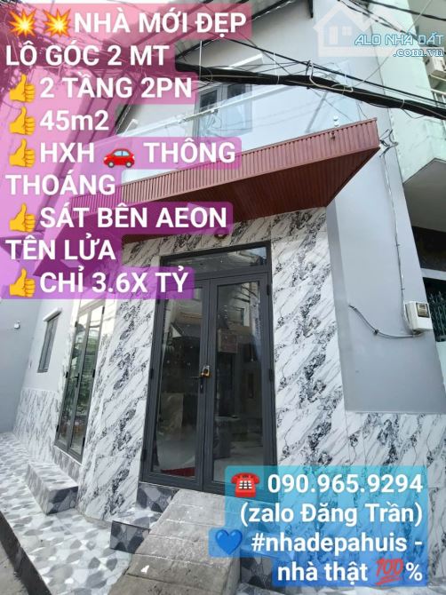 💥Nhà mới đẹp Lô Góc 2MT, 2 tầng, dt 45m2, hxh 🚗 thông, sát Aeon Tên Lửa - nhỉnh 3 tỷ