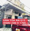 BÁN NHÀ TÂN THỚI HIỆP Q12 - SÁT GÒ VẤP - 85M2 ( 5M X 17M)- NHỈNH 4 TỶ.