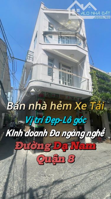 Bán nhà.Lô góc 2 mặt hẻm, xe tải ra vào dễ dàng.Giá chỉ nhỉnh 7 tỏi.KD sầm uất.Dạ Nam.Q8