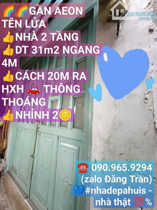 Gần Aeon Tên Lửa, nhà 2 tầng, dt 31m2 ngang 4m, cách 20m ra HXH 🚗 thông - nhỉnh 2 tỷ