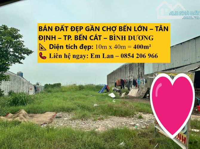 BÁN ĐẤT ĐẸP GẦN CHỢ BẾN LỚN – TÂN ĐỊNH – TP. BẾN CÁT – BÌNH DƯƠNG 10 x 40