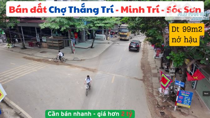 Bán đất chợ Thắng Trí - Minh Trí - Sóc Sơn - 99m2 - nhỉnh 2 tỷ