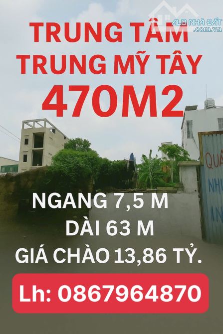 Bán Đất Trung Mỹ Tây Q12 - 470M2( 7,5 x 63m)-HXH- Chỉ 13,2 Tỷ.