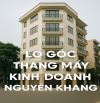LÔ GÓC – THANG MÁY – 6 TẦNG ĐẸP NGẤT – NGUYỄN KHANG – KINH DOANH CỰC ĐỈNH!