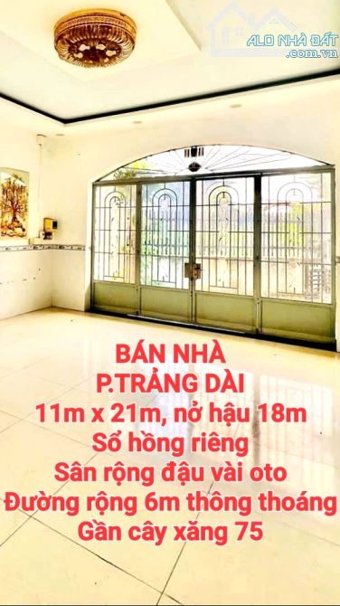 BÁN NHÀ TRẢNG DÀI, SỔ HỒNG RIÊNG ĐƯỜNG RỘNG 6m THÔNG THOÁNG GẦN CÂY XĂNG 75