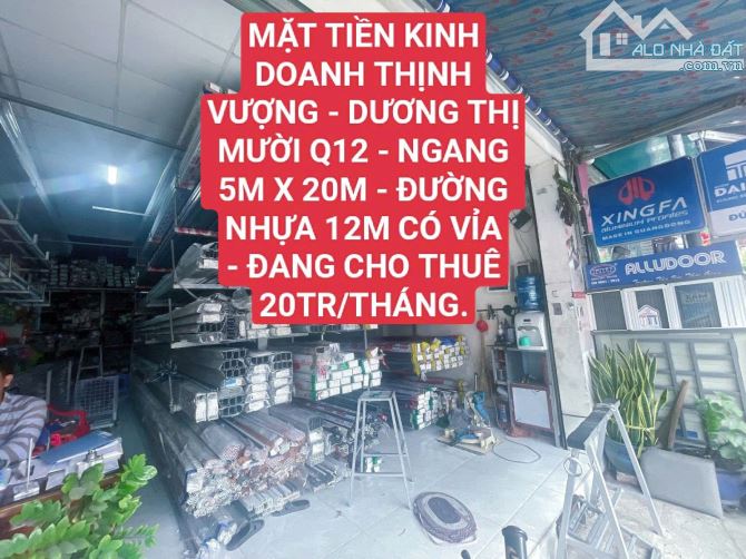 MẶT TIỀN DƯƠNG THỊ MƯỜI Q12 - 100M2 ( 5M X 20M) - ĐƯỜNG 12M CÓ VIA HÈ - 11.98 TỶ.
