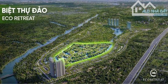 ĐỪNG ĐỂ LỠ CƠ HỘI – BIỆT THỰ ĐẢO ECO RETREAT - ĐẲNG CẤP, KHÁC BIỆT - 1