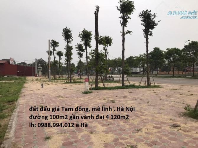 bán gấp đất kinh doanh đường 100 mét Khu đấu giá Tam đồng, Mê Linh, Hà Nội.