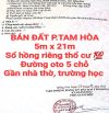 BÁN ĐẤT TAM HÒA, SỔ HỒNG THỔ CƯ ĐƯỜNG OTO GẦN NHÀ THỜ, TRƯỜNG HỌC