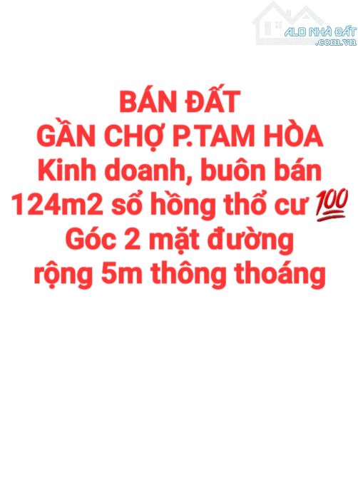 BÁN ĐẤT 124m2 SỔ HỒNG THỔ CƯ GẦN NGAY CHỢ TAM HÒA KINH DOANH BUÔN BÁN, 2 MẶT ĐƯỜNG OTO