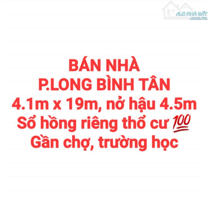 BÁN RẺ NHÀ ĐẤT LONG BÌNH TÂN, SỔ HỒNG RIÊNG THỔ CƯ, GẦN TRƯỜNG HỌC