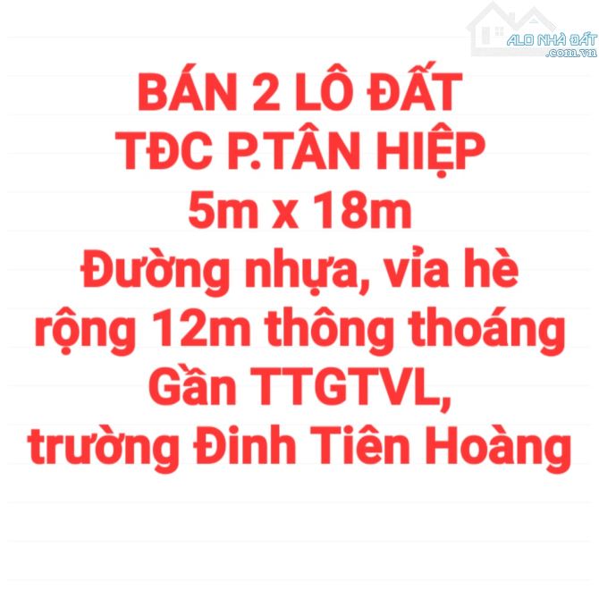 BÁN 2 LÔ ĐẤT TĐC TÂN HIỆP, MẶT TIỀN PHẠM THỊ NGHĨA, RỘNG THÔNG THOÁNG