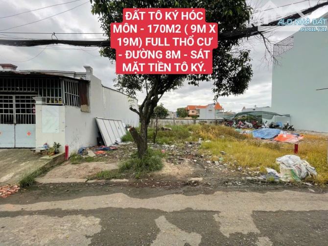 BÁN ĐẤT THỔ CƯ TÔ KÝ HÓC MÔN - 170M2 ( 9M X 19M) - ĐƯỜNG 8M - 8.56 TỶ - 2