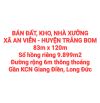BÁN RẺ ĐẤT, KHO, NHÀ XƯỞNG XÃ AN VIỄN, SỔ HỒNG RIÊNG 9.899m2, ĐƯỜNG RỘNG 6m THÔNG THOÁNG