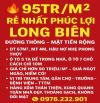 95tr/m² – RẺ NHẤT PHÚC LỢI – LONG BIÊN ĐƯỜNG THÔNG – MẶT TIỀN RỘNG - DT 67M, MT 4M