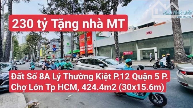 Bán Đất Tặng Nhà Số 8A Lý Thường Kiệt, P12, Quận 5 (P. Chợ Lớn Tp HCM)