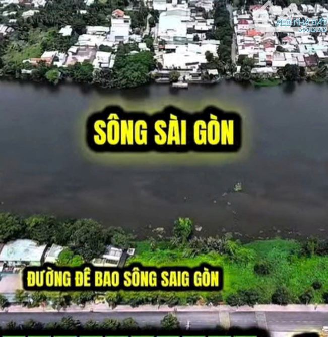🏞️ BÁN ĐẤT VIEW SÔNG SÀI GÒN – 5.800m² – GIÁ 267 TỶ