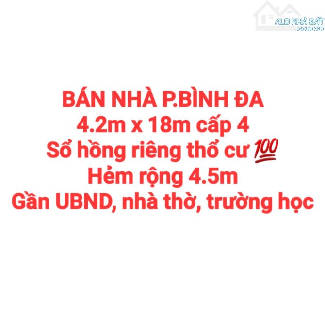 BÁN NHÀ ĐẤT BÌNH ĐA, SỔ HỒNG RIÊNG THỔ CƯ, HẺM RỘNG 4.5m GẦN NHÀ THỜ, TRƯỜNG HỌC