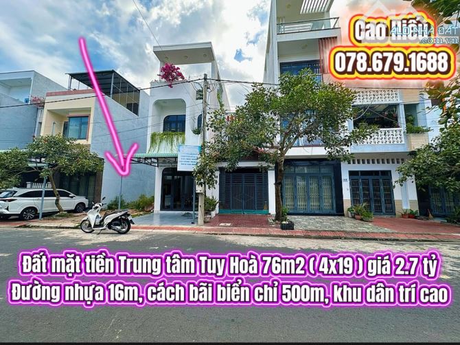 💥Đất mặt tiền Trung tâm Tuy Hoà 76m2 ( 4x19 ) giá 2.7 tỷ. Đất biển Tuy Hoà