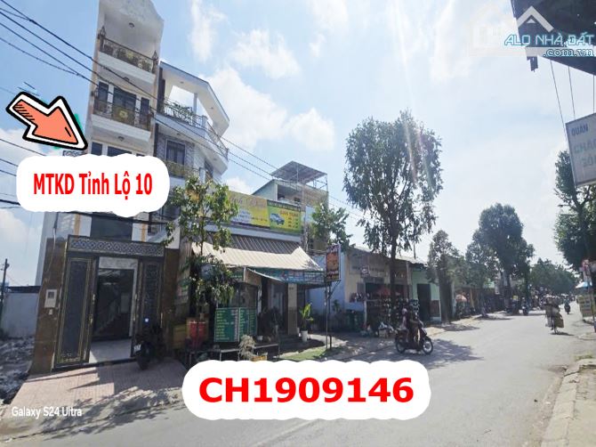 Nhà MTKD Tỉnh Lộ 10 - 4 x 30M - 12,5 Tỷ - Giáp Khu Tên Lửa