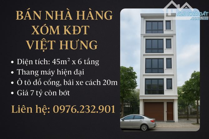HÀNG XÓM KĐT VIỆT HƯNG - 45M - 6 TẦNG - THANG MÁY - Ô TÔ ĐỖ CỔNG - 7 TỶ