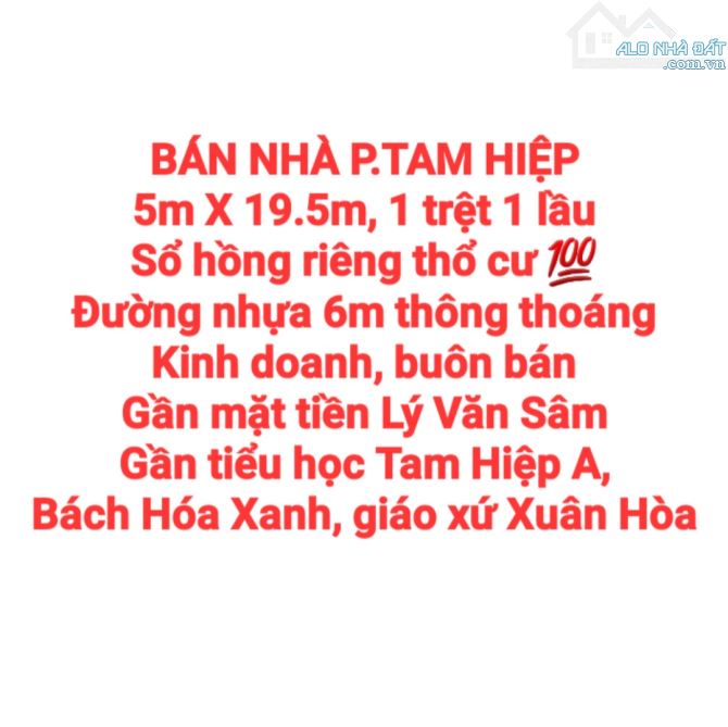 BÁN NHÀ ĐẤT TAM HIỆP, 1TRỆT 1LẦU, SỔ HỒNG THỔ CƯ, ĐƯỜNG NHỰA 8m KINH DOANH BUÔN BÁN