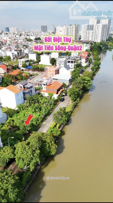 Chỉ 22 Tỷ- Sở Hữu Ngay Lô Đất Biệt Thự MT Sông Quận 2 DT:155m2 (10mx15,5m) GPXD Hầm 4 Tầng - 4