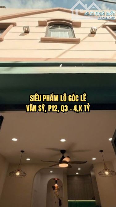 🌟 SIÊU PHẨM LÔ GÓC LÊ VĂN SỸ, P12, Q3 – 4,X TỶ, FULL NỘI THẤT